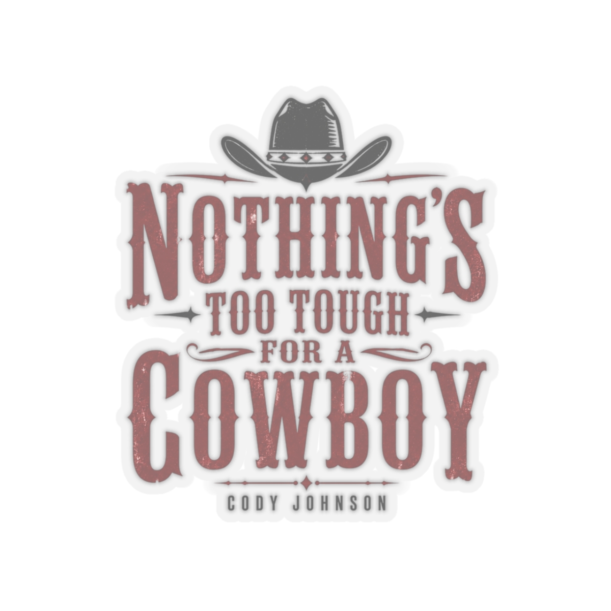Cody Johnson "Nothing" Sticker