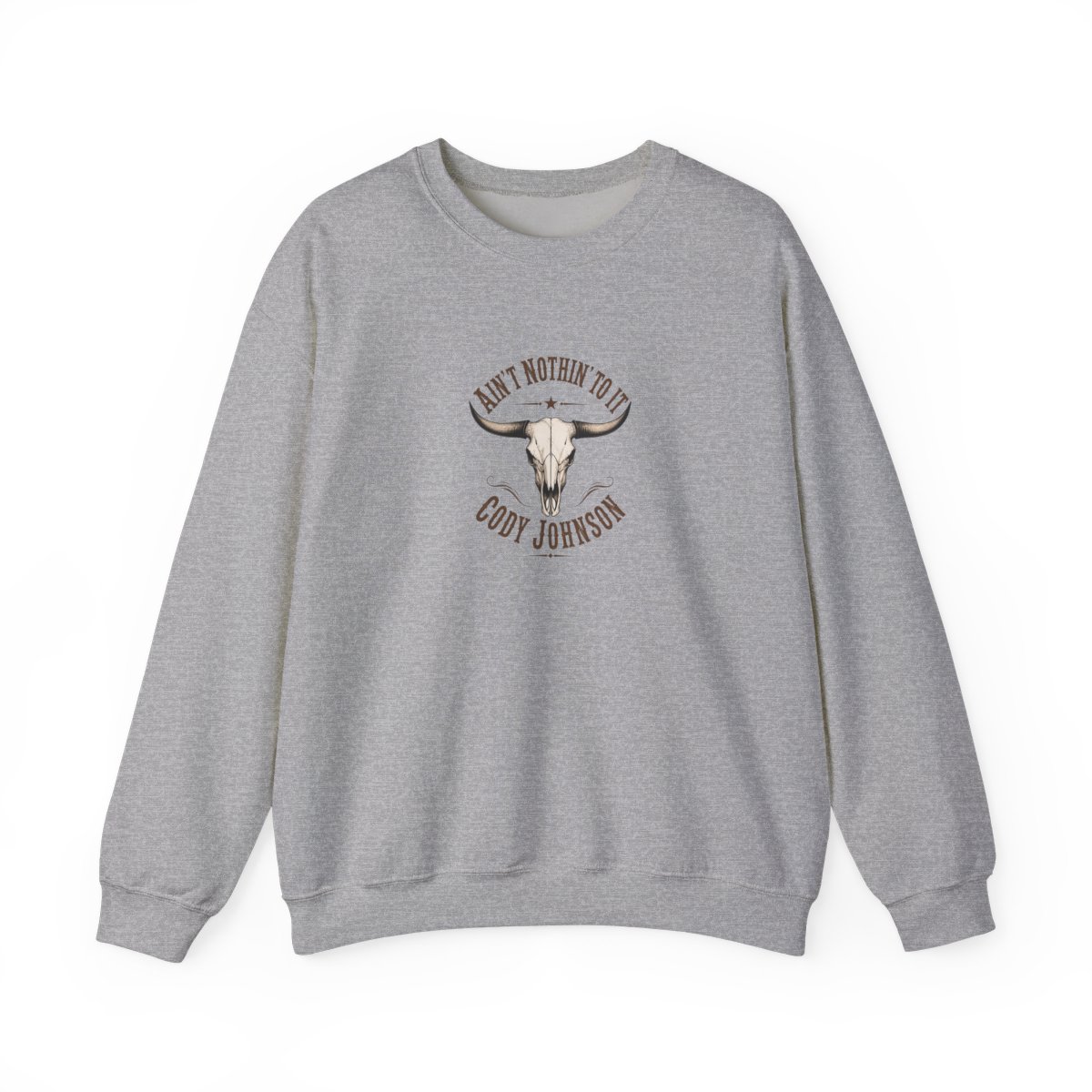 Cody Johnson "t Nothin" Crewneck — official Cody Johnson Sweatshirts