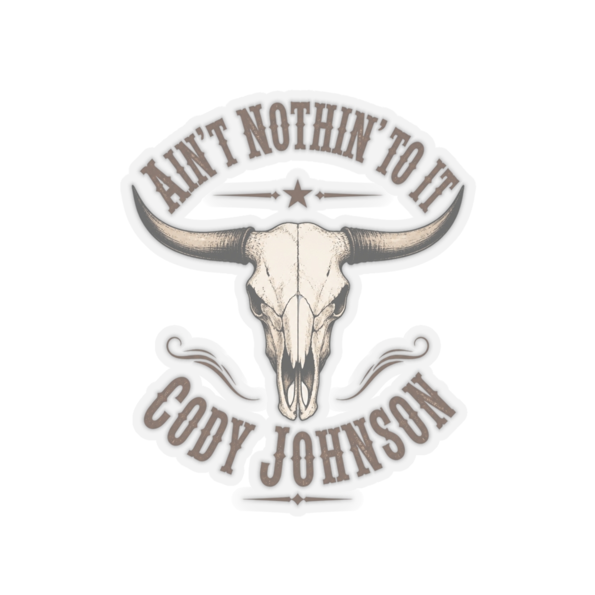 Cody Johnson "t Nothin" Sticker